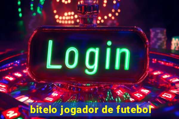 bitelo jogador de futebol